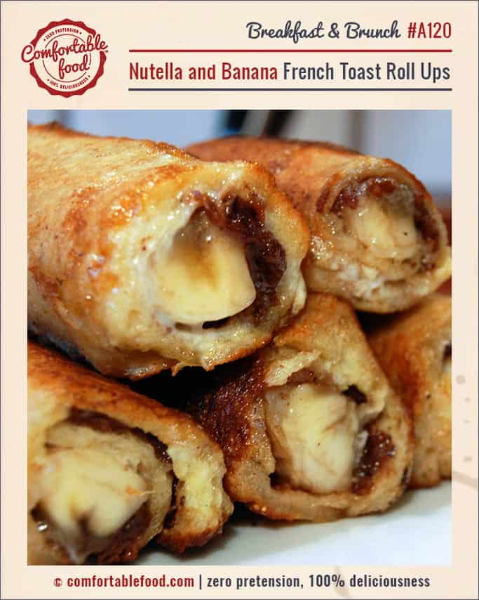 Nutella And Banana French Toast Roll Ups Comfortable Food